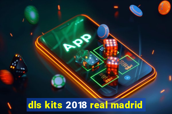 dls kits 2018 real madrid